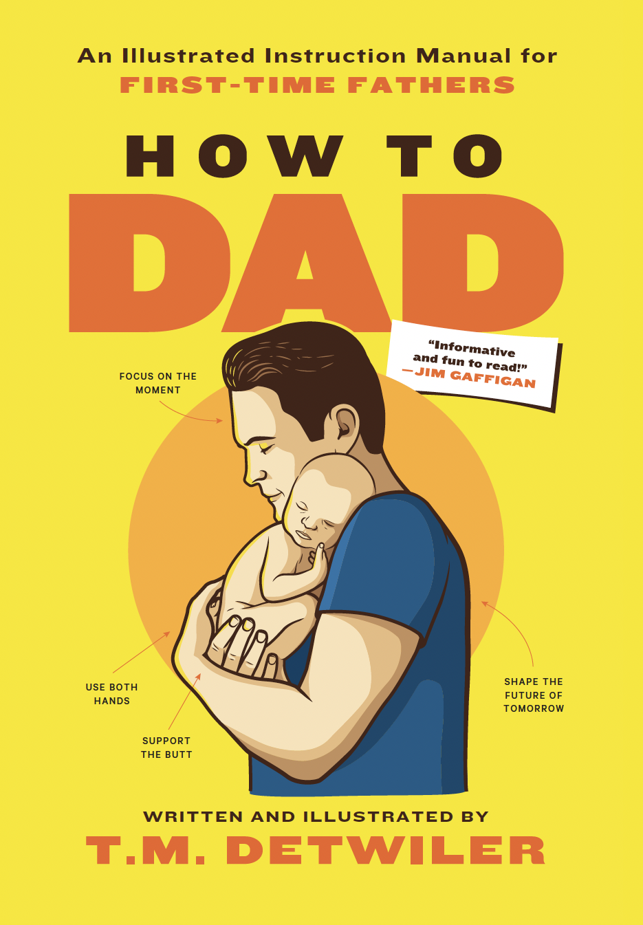 The cover of How to Dad by T.M. Detwiler, featuring an annotated illustration of a father holding a baby.